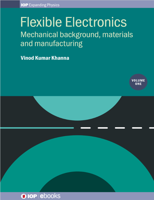 Flexible Electronics, Volume 1: Mechanical background, materials and manufacturing